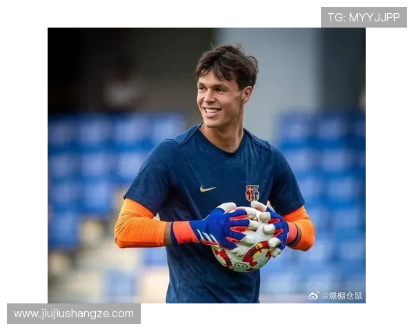 霍安 - 加西亚正式加盟巴萨！签约至 2031 年，扑救王回归诺坎普(3)